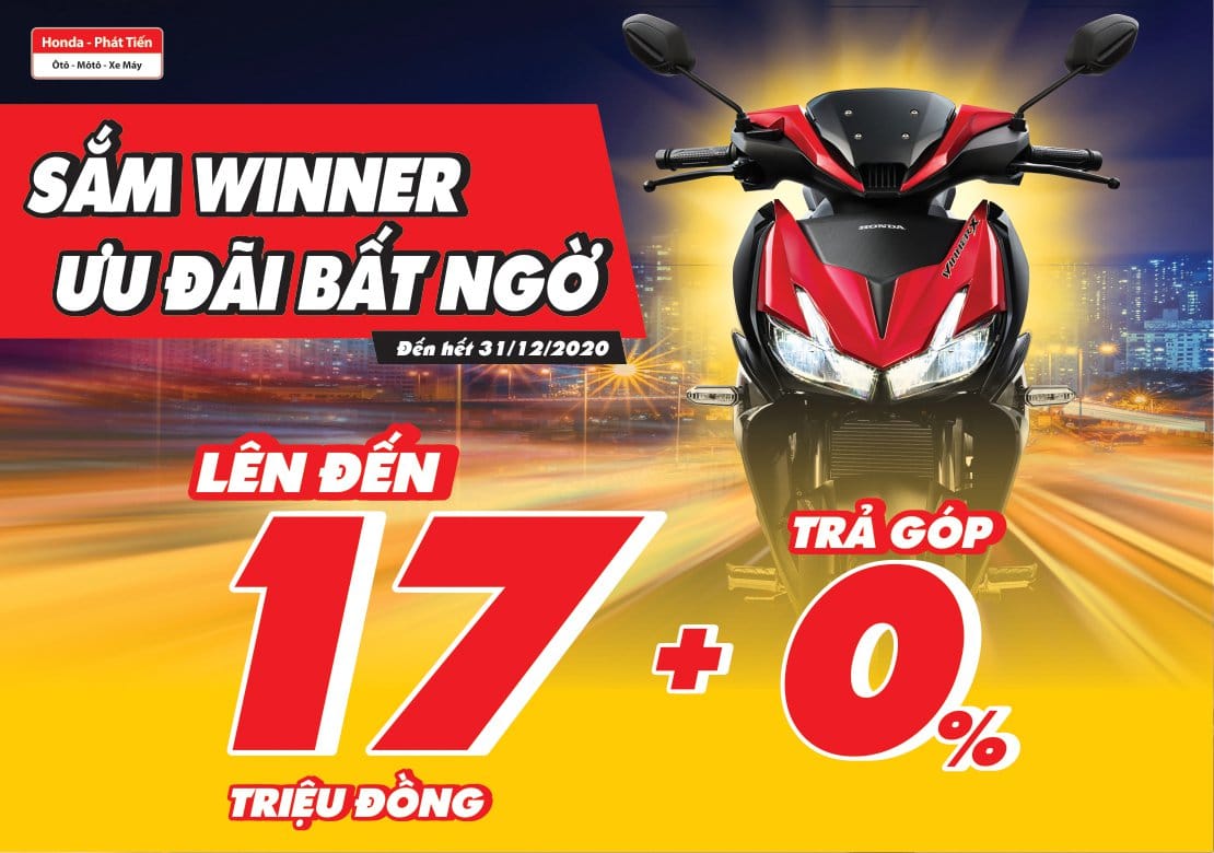 Chương Trinh Khuyến Mai Sắm Winner ưu đai Bất Ngờ Tại Hệ Thống Honda Phat Tiến 12 Honda Phat Tiến