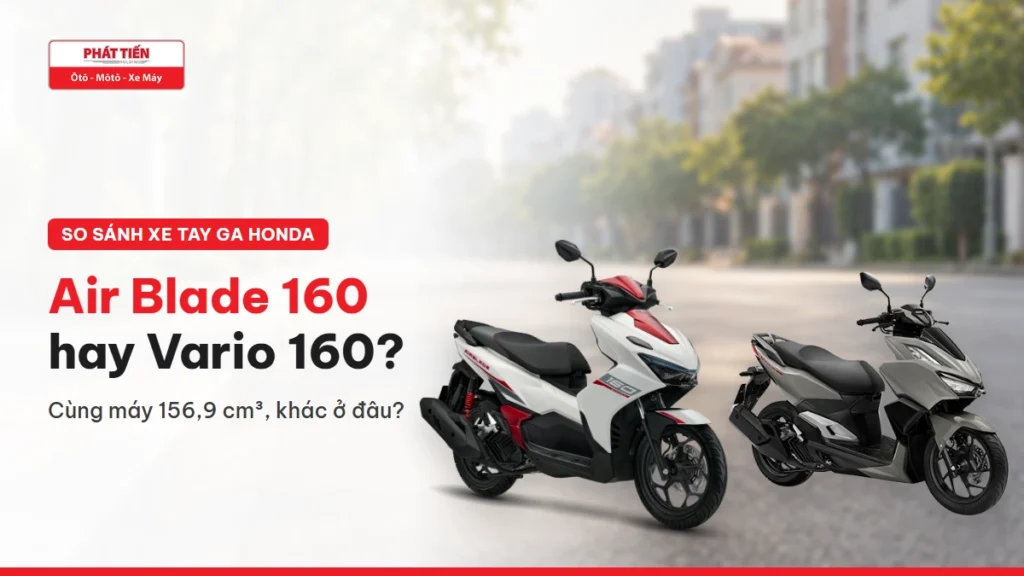 Honda Air Blade 160 màu trắng đỏ đen đứng cạnh Honda Vario 160 màu xám đen bạc trên đường phố, kèm tiêu đề Air Blade 160 hay Vario 160
