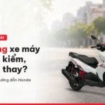 Bố thắng xe máy là gì? Dấu hiệu mòn và mốc kiểm – thay theo sách Honda