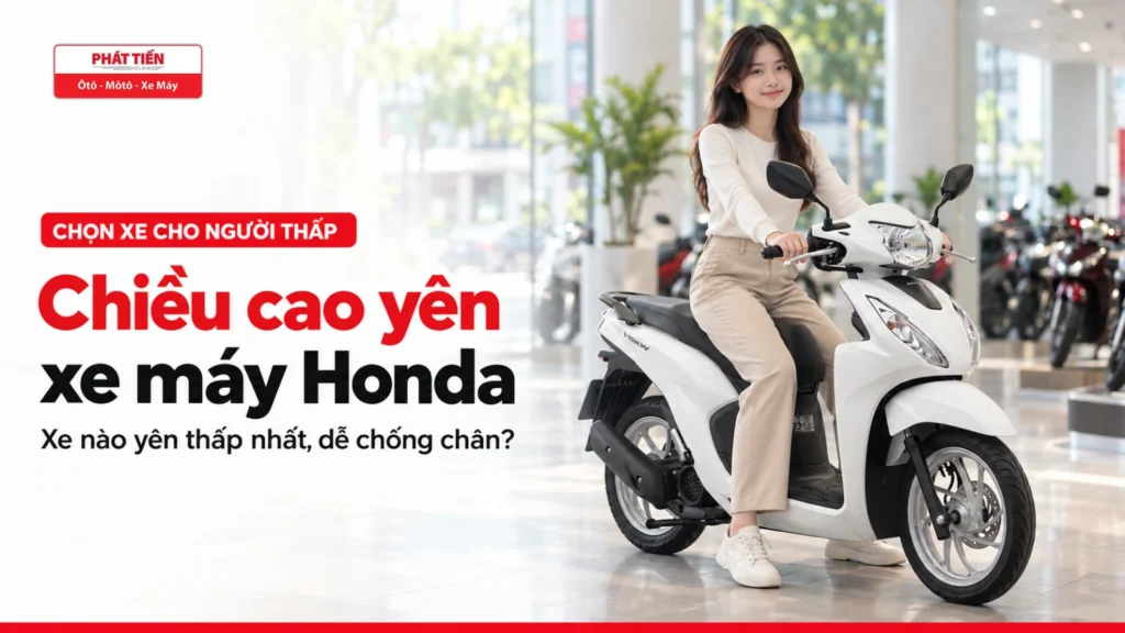 Cô gái dáng nhỏ ngồi trên xe Vision, hai chân chạm sàn, chữ chiều cao yên xe máy Honda