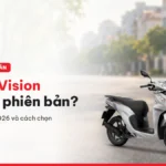 Honda Vision có mấy phiên bản? So sánh 4 bản Tiêu chuẩn, Cao cấp, Đặc biệt, Thể thao 2026 và cách chọn